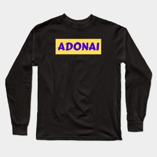 Adonai - Christian Typography Long Sleeve T-Shirt